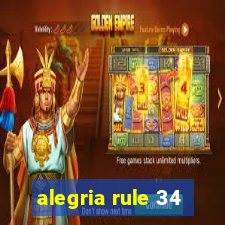 alegria rule 34